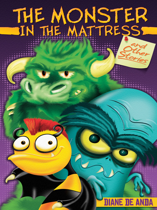 Title details for The Monster in the Mattress and Other Stories / El monstruo en el colchón y otras historias by Diane de Anda - Available